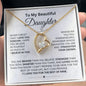 To My Beautiful Daughter - You Are Loved Forever Love