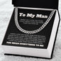 To My Man - You Mean Everything To Me Cuban Link Chain