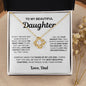 To My Beautiful Daughter -You Will Be One Of The Most Beautiful Chapters Love Knot Necklace