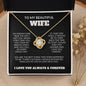 To My Beautiful Wife - My Dream Came True - Love Knot Necklace