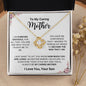 To My Caring Mom - I Am Forever Grateful 2 Love Knot Necklace