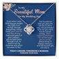 To My Beautiful Mom From Son - Love Knot