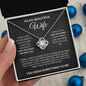 To My Beautiful Wife - You Mean Everything To Me - Love Knot Necklace