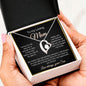 To My Loving Mom - I Am Forever Grateful Forever Love Necklace
