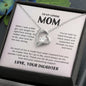 To My Loving Mom - You Taught Me Right From Wrong Forever Love Necklace