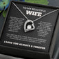 To My Beautiful Wife - My Dream Came True - Forever Love Necklace
